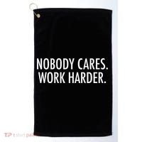 Nobody Cares Work Harder Golf Towel thumb 0