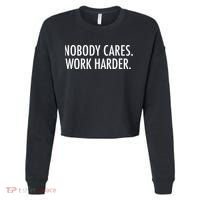 Nobody Cares Work Harder Cropped Pullover Crew thumb 0