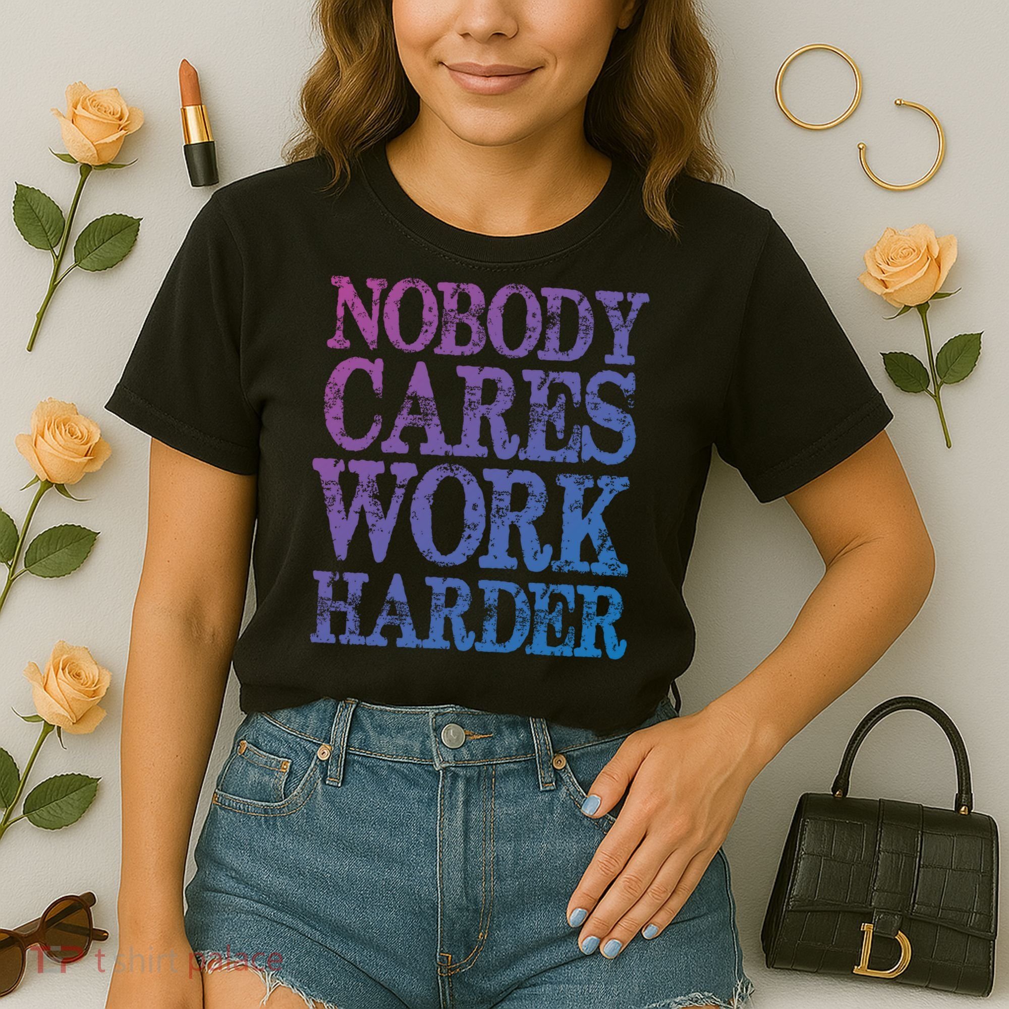 Nobody Cares Work Harder Motivational Quote Gift Comfort Colors Boxy T-Shirt