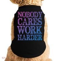 Nobody Cares Work Harder Motivational Quote Gift Doggie Tank thumb 0