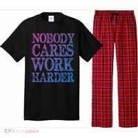 Nobody Cares Work Harder Motivational Quote Gift Pajama Set thumb 0