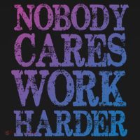 Nobody Cares Work Harder Motivational Quote Gift Women's Hoodie thumb 2