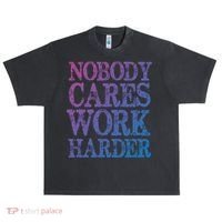Nobody Cares Work Harder Motivational Quote Gift Urban Oversized Heavyweight T-Shirt thumb 0