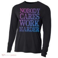 Nobody Cares Work Harder Motivational Quote Gift Cooling Performance Long Sleeve Crew thumb 0