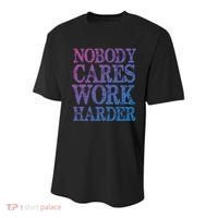 Nobody Cares Work Harder Motivational Quote Gift Youth Performance Sprint T-Shirt thumb 0