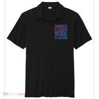 Nobody Cares Work Harder Motivational Quote Gift Sport-Tek Posi-UV Pro Polo thumb 0