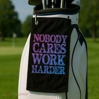 Nobody Cares Work Harder Motivational Quote Gift Golf Towel thumb 2