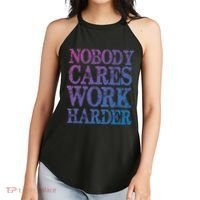Nobody Cares Work Harder Motivational Quote Gift Women's Perfect Tri Rocker Tank thumb 2