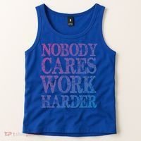 Nobody Cares Work Harder Motivational Quote Gift Tank Top thumb 2