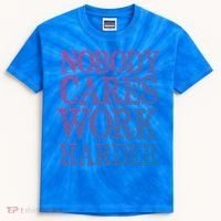 Nobody Cares Work Harder Motivational Quote Gift Kids Tie-Dye T-Shirt thumb 0