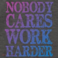 Nobody Cares Work Harder Motivational Quote Gift Vector Backpack thumb 2