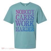Nobody Cares Work Harder Motivational Quote Gift Sueded Cloud Jersey T-Shirt thumb 0