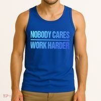 Nobody Cares Work Harder Gift Cute Gift Tank Top thumb 3