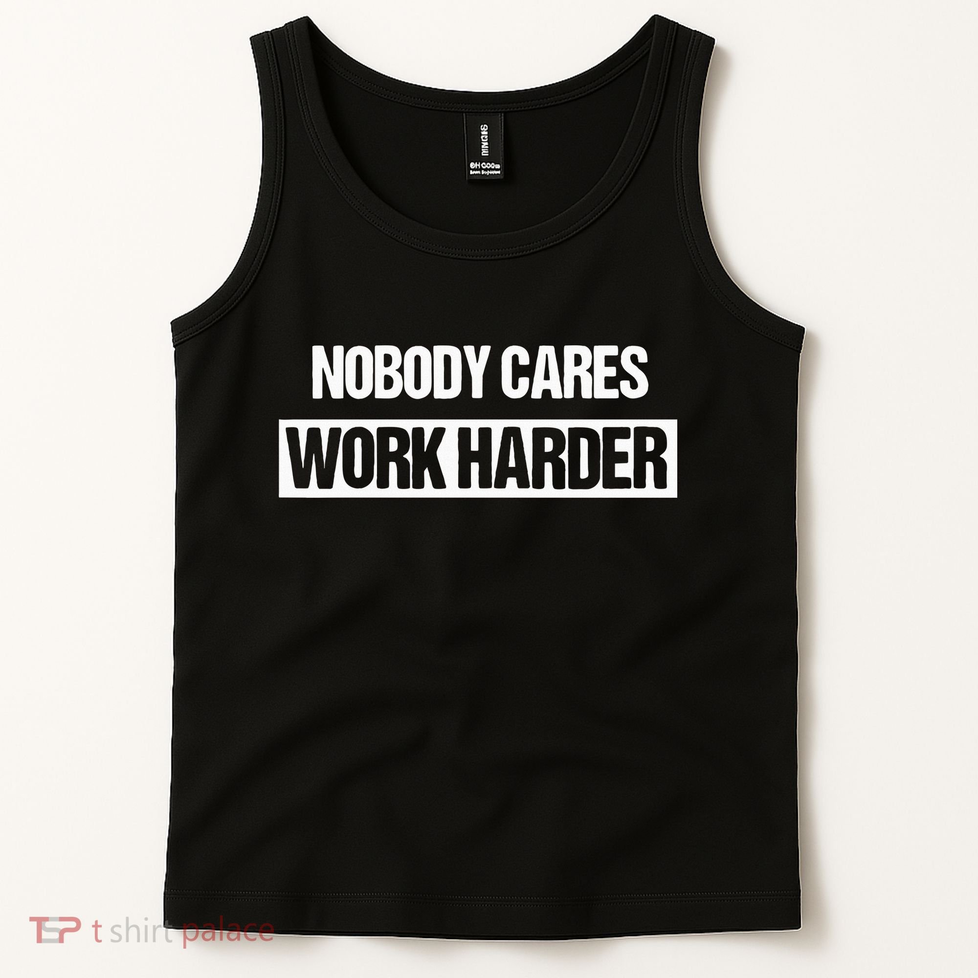 Nobody Cares Work Harder Fitness Workout Gym Gift Tank Top