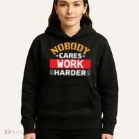 Nobody Cares Work Harder Hoodie thumb 5