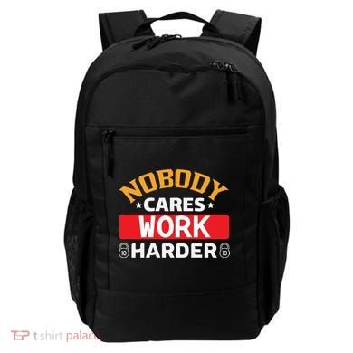 Nobody Cares Work Harder Backpack