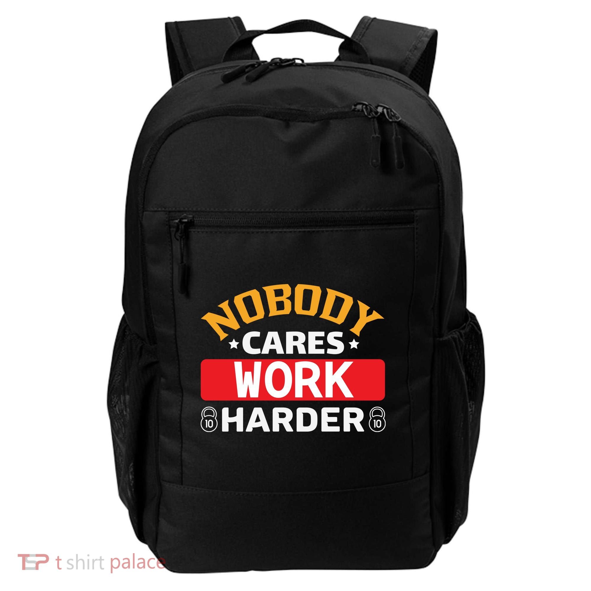 Nobody Cares Work Harder Backpack