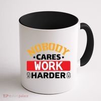 Nobody Cares Work Harder Coffee Mug thumb 1