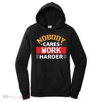 Nobody Cares Work Harder Women's Hoodie thumb 0