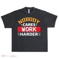 Nobody Cares Work Harder Urban Oversized Heavyweight T-Shirt thumb 0