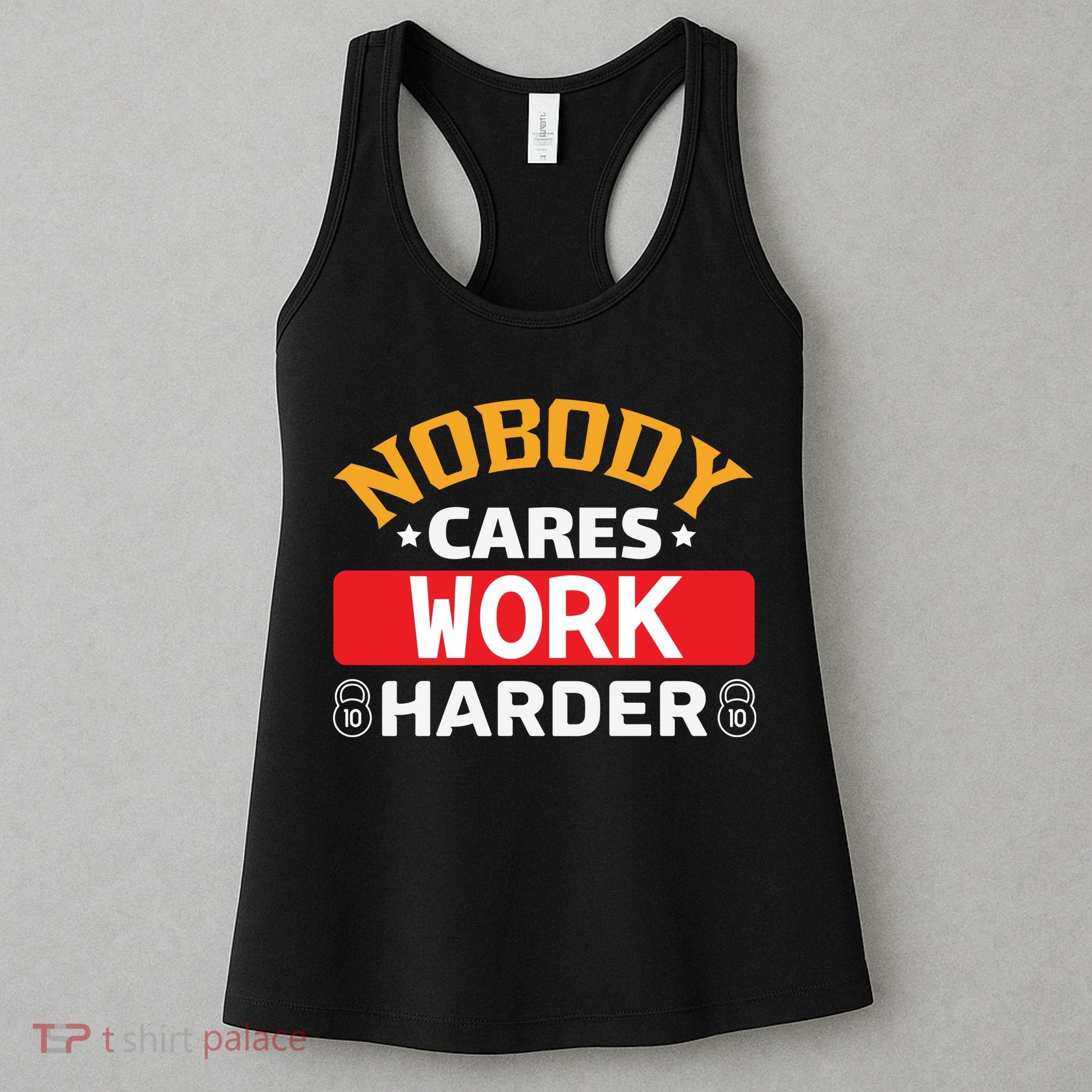 Nobody Cares Work Harder Women's Tank Top