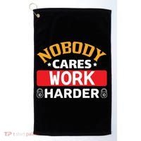 Nobody Cares Work Harder Golf Towel thumb 0