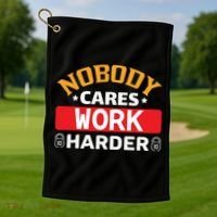 Nobody Cares Work Harder Golf Towel thumb 1