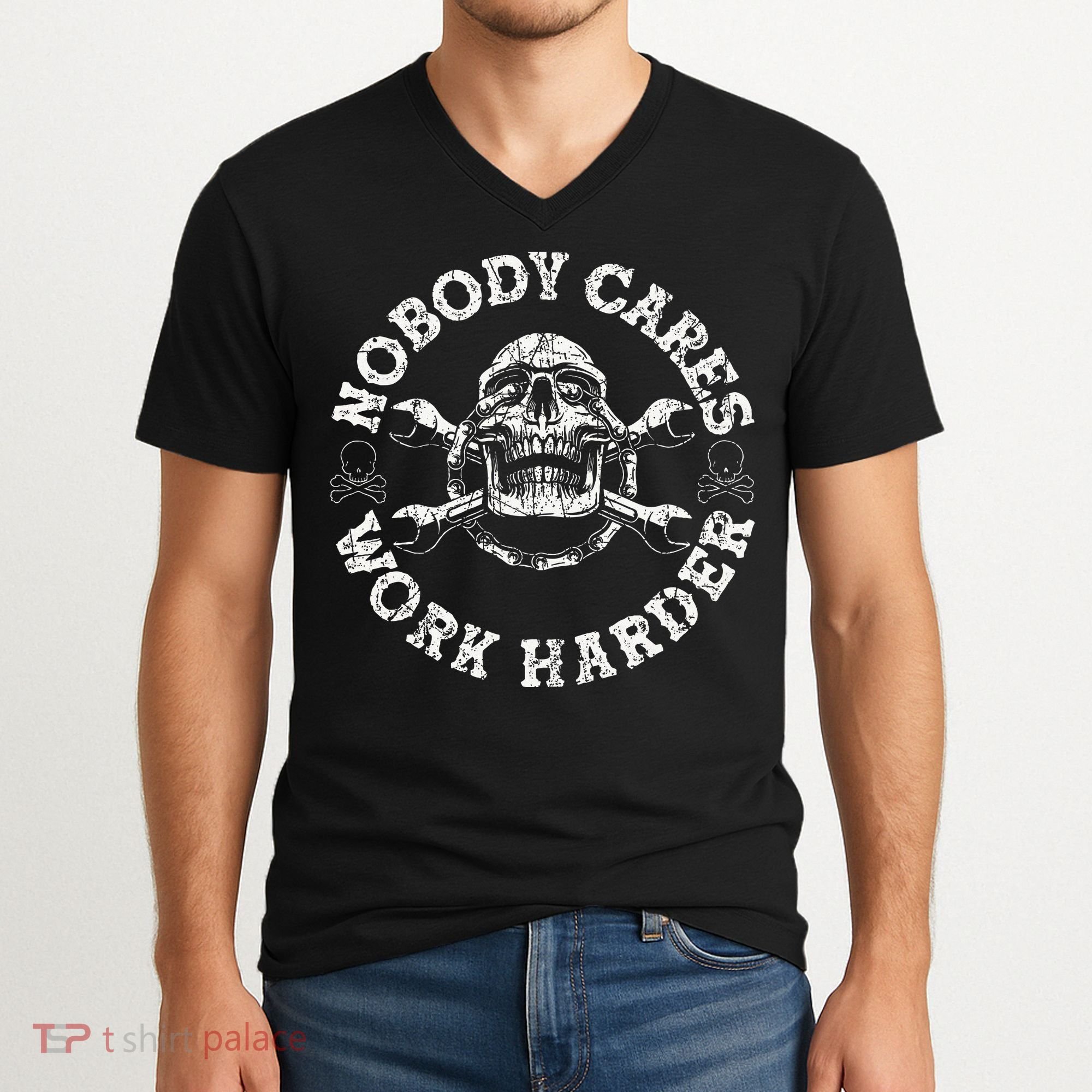 Nobody Cares Work Harder Skull Mechanic Engineer V-Neck T-Shirt