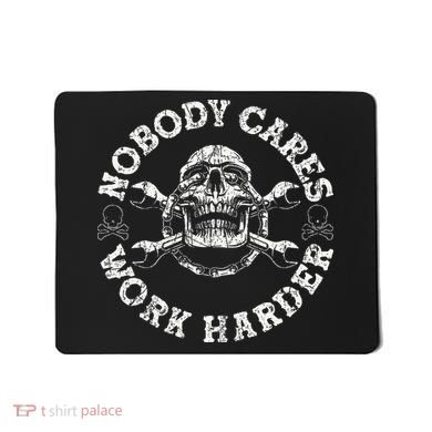 Nobody Cares Work Harder Skull Mechanic Engineer Mousepad