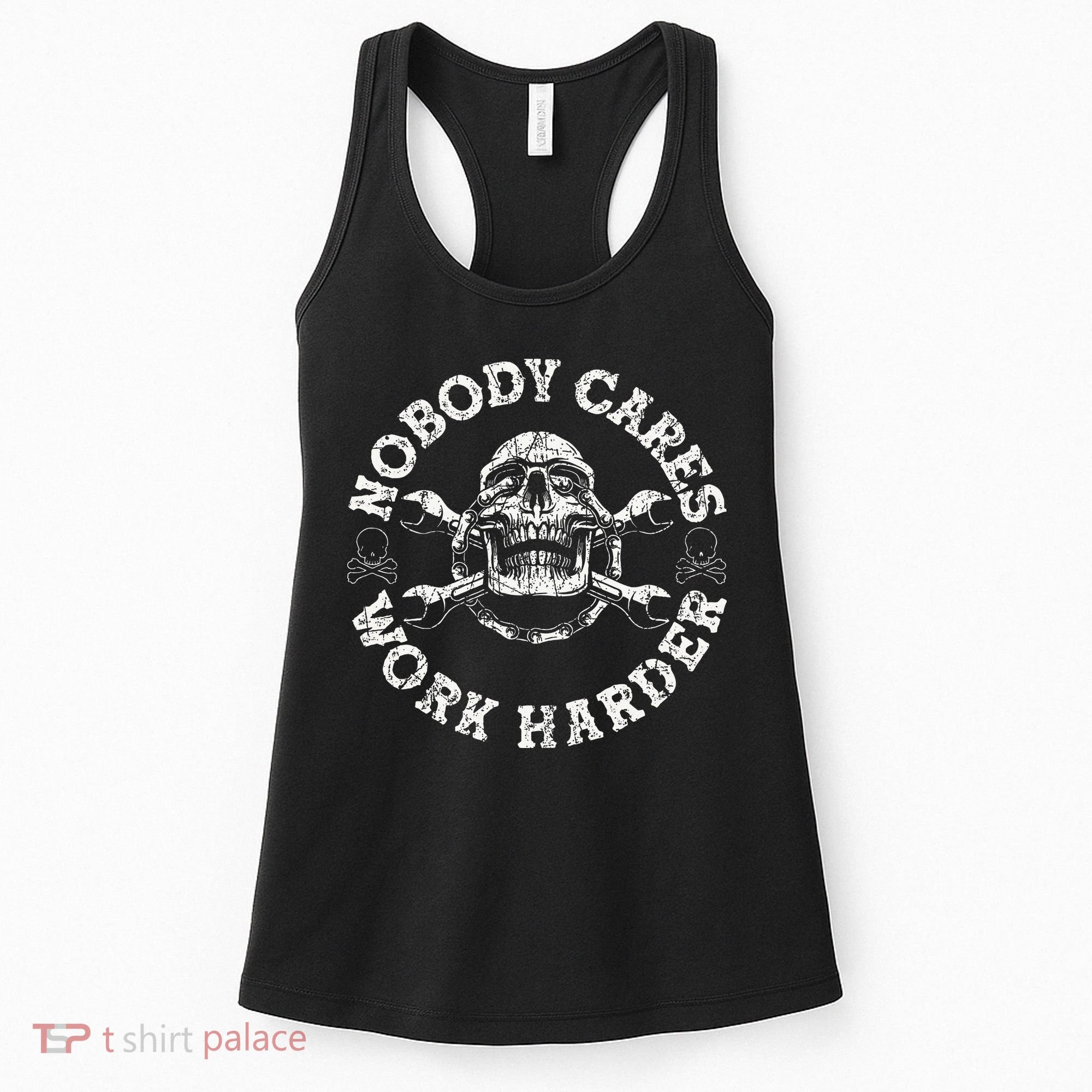 Nobody Cares Work Harder Skull Mechanic Engineer Women's Tank Top