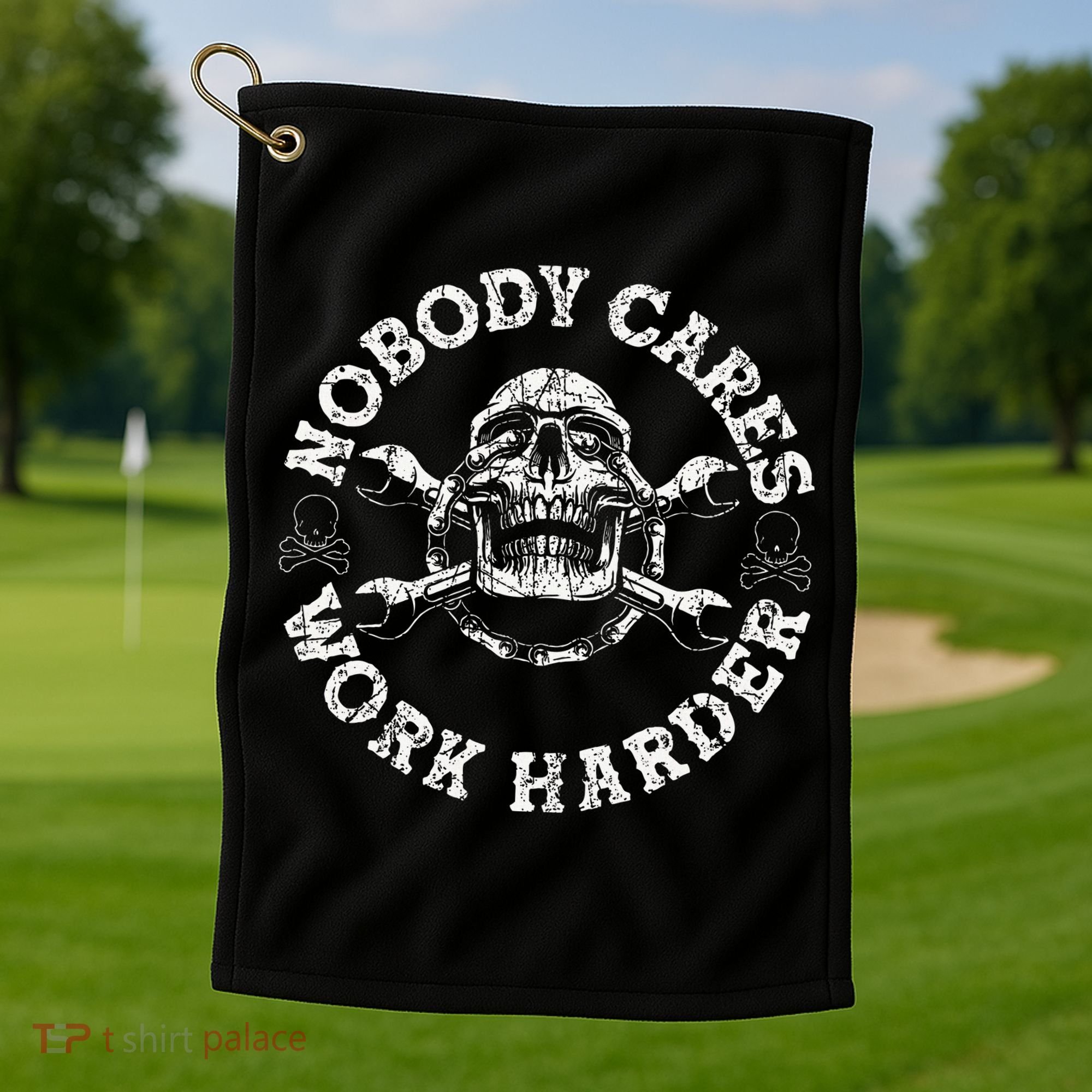 Nobody Cares Work Harder Skull Mechanic Engineer Golf Towel