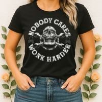 Nobody Cares Work Harder Skull Mechanic Engineer Women's T-Shirt thumb 2