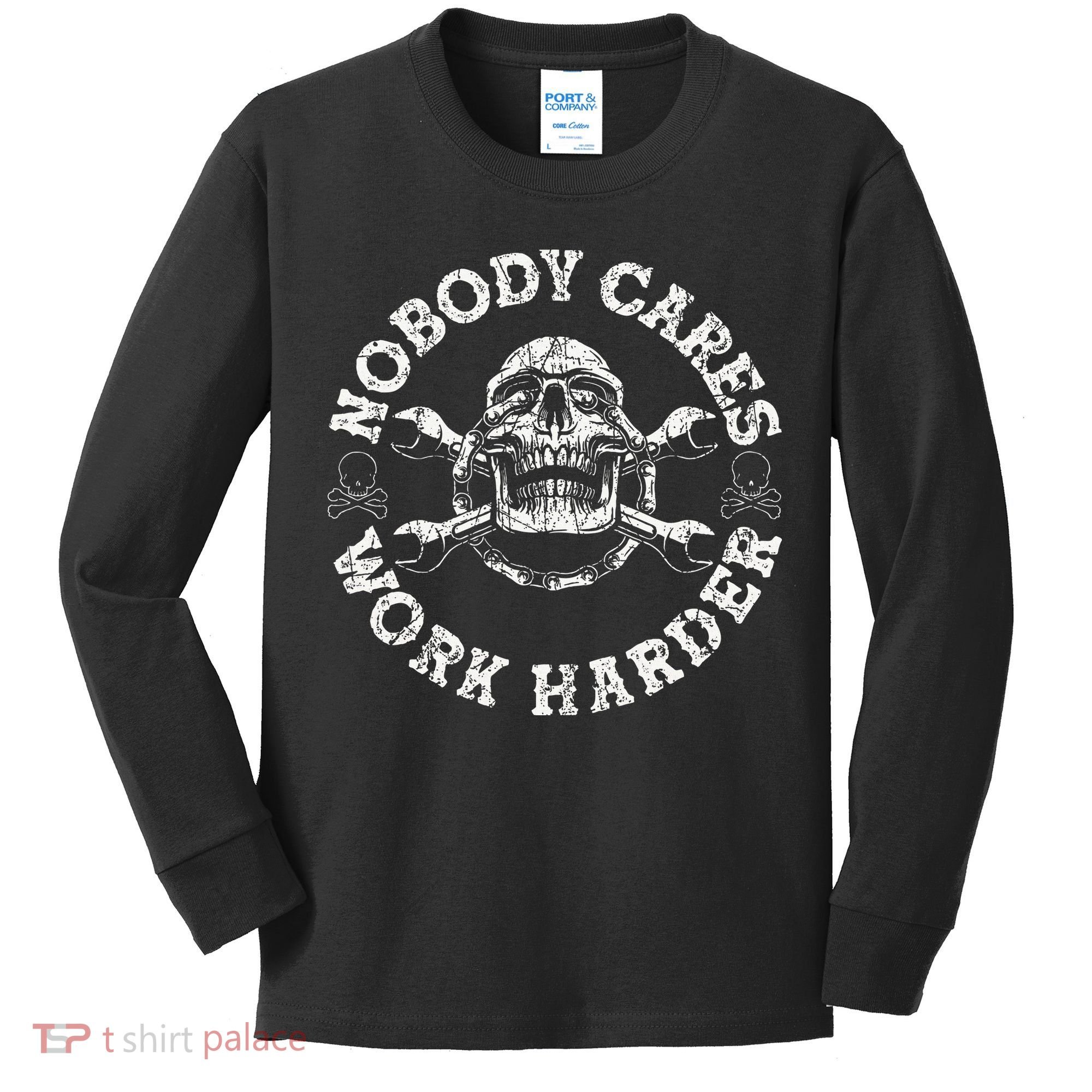Nobody Cares Work Harder Skull Mechanic Engineer Kids Long Sleeve Shirt