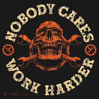 Nobody Cares Work Harder Skull Mechanic Engineer Button
