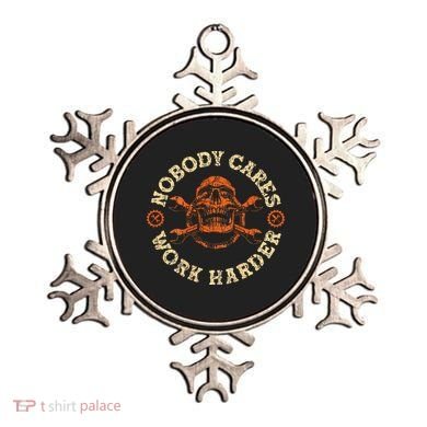 Nobody Cares Work Harder Skull Mechanic Engineer Ornament