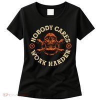 Nobody Cares Work Harder Skull Mechanic Engineer Women's T-Shirt thumb 0