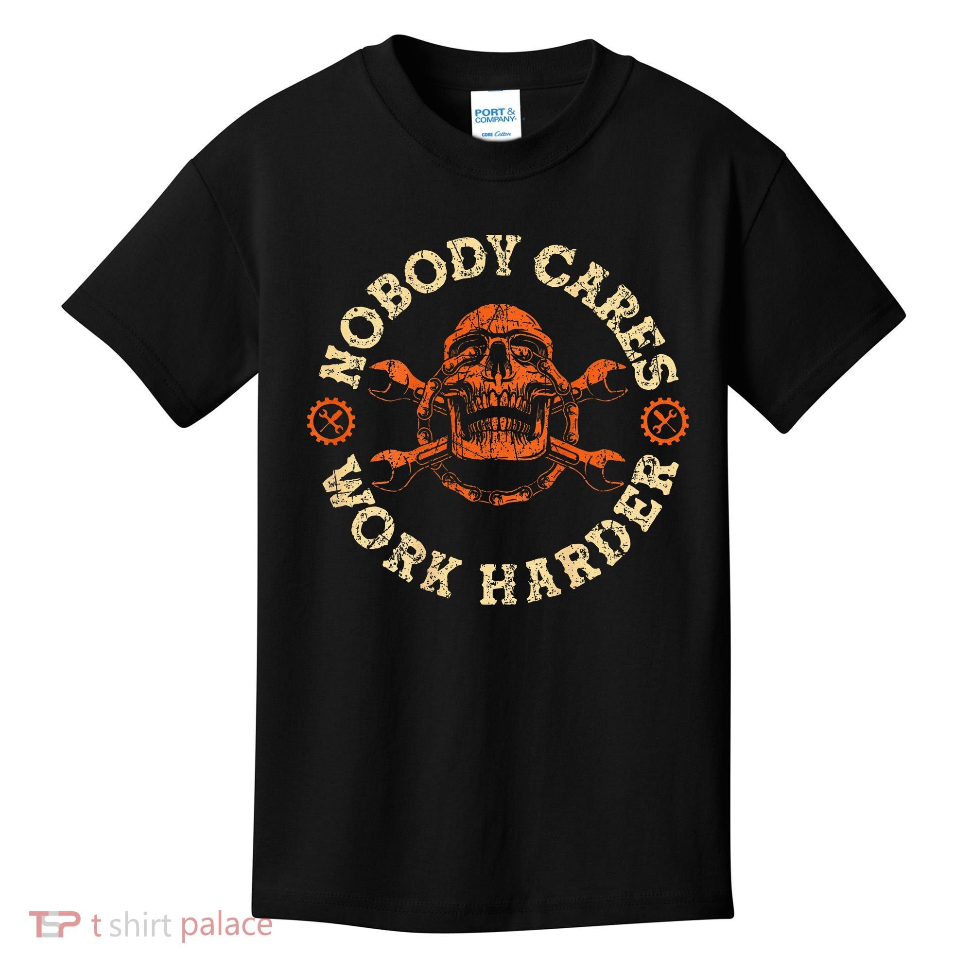 Nobody Cares Work Harder Skull Mechanic Engineer Kids T-Shirt