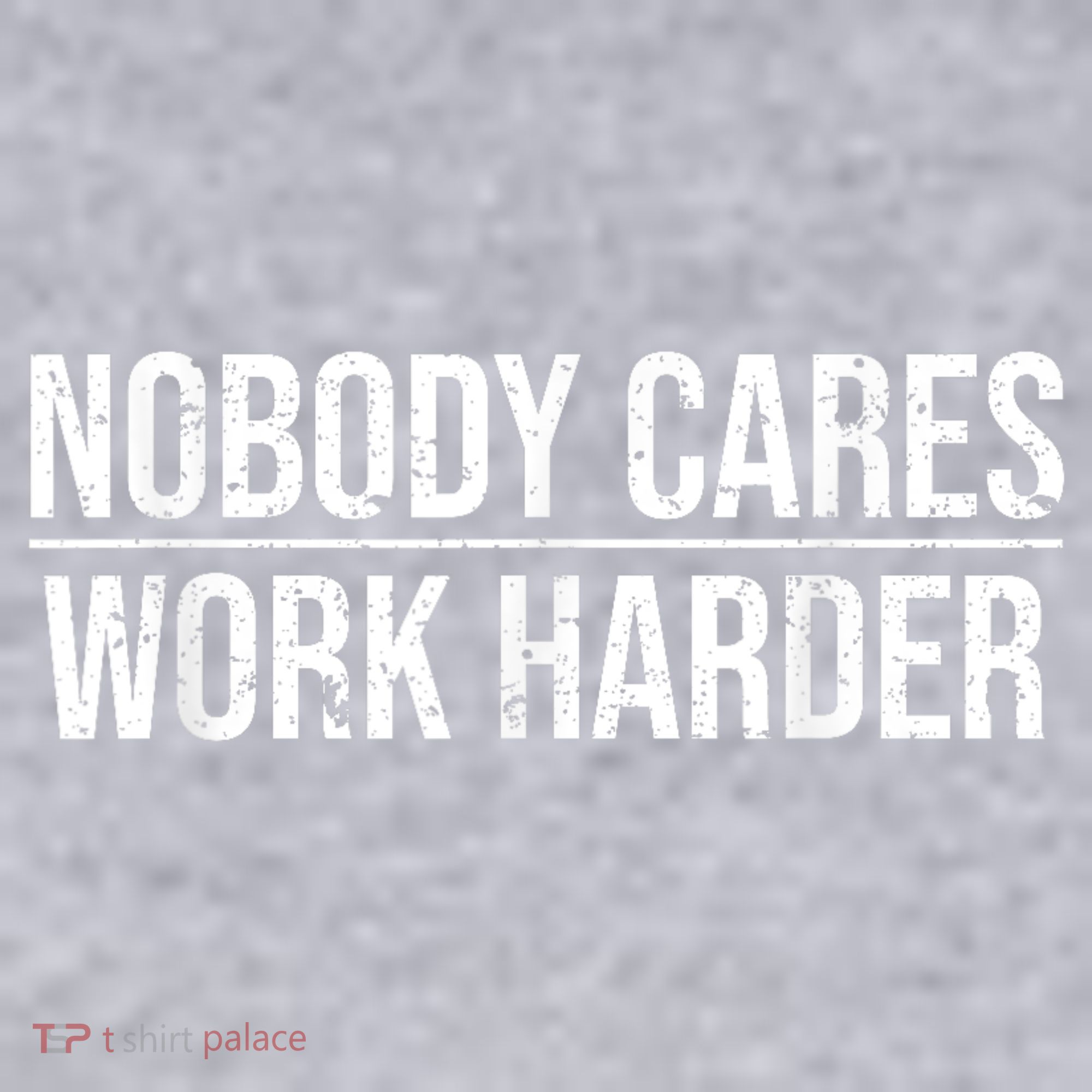 Nobody Cares Work Harder Motivation Quote Women's Racerback Cropped Tank