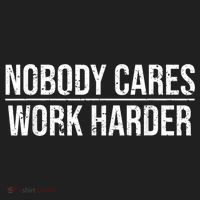 Nobody Cares Work Harder Motivation Quote Hat thumb 2