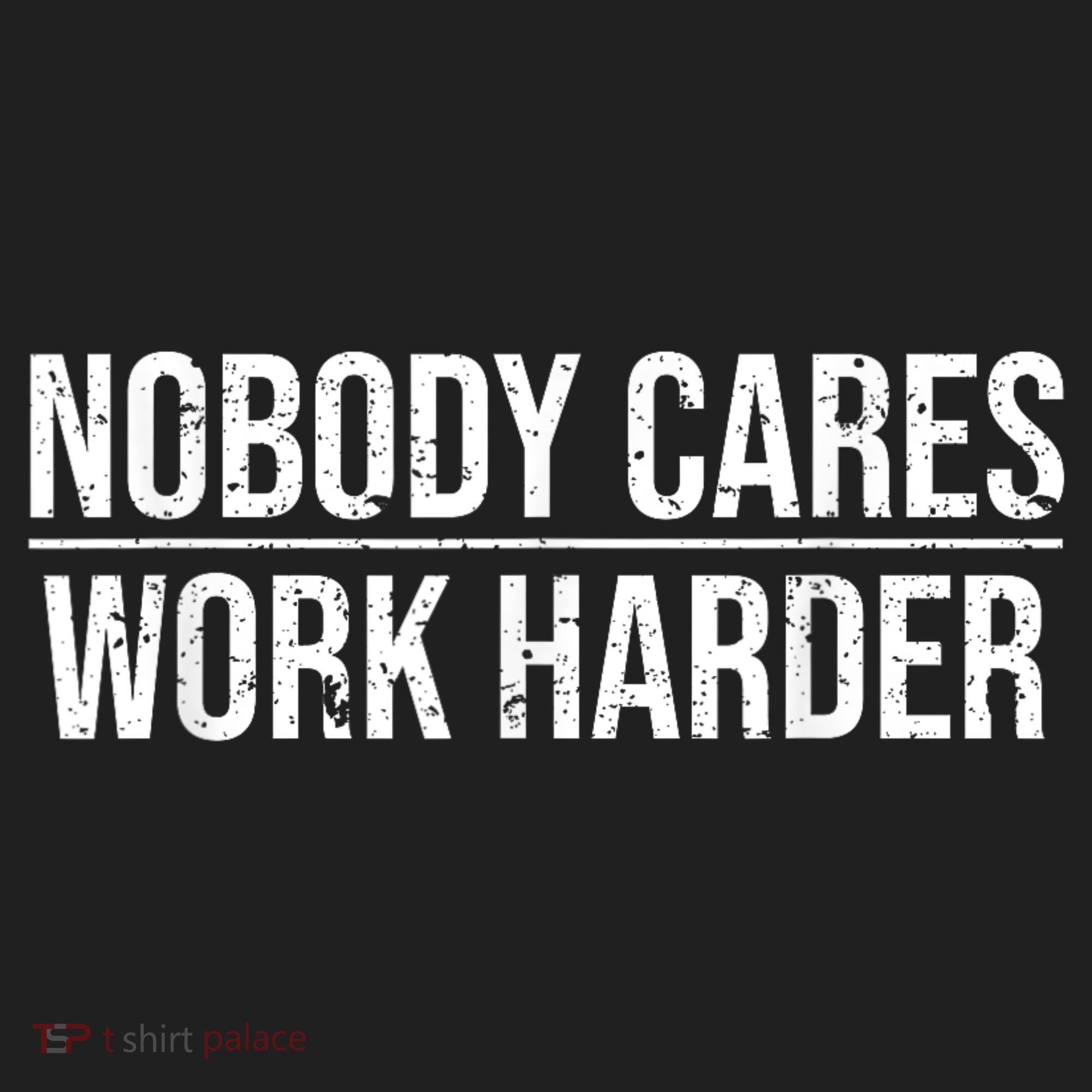 Nobody Cares Work Harder Motivation Quote Golf Towel