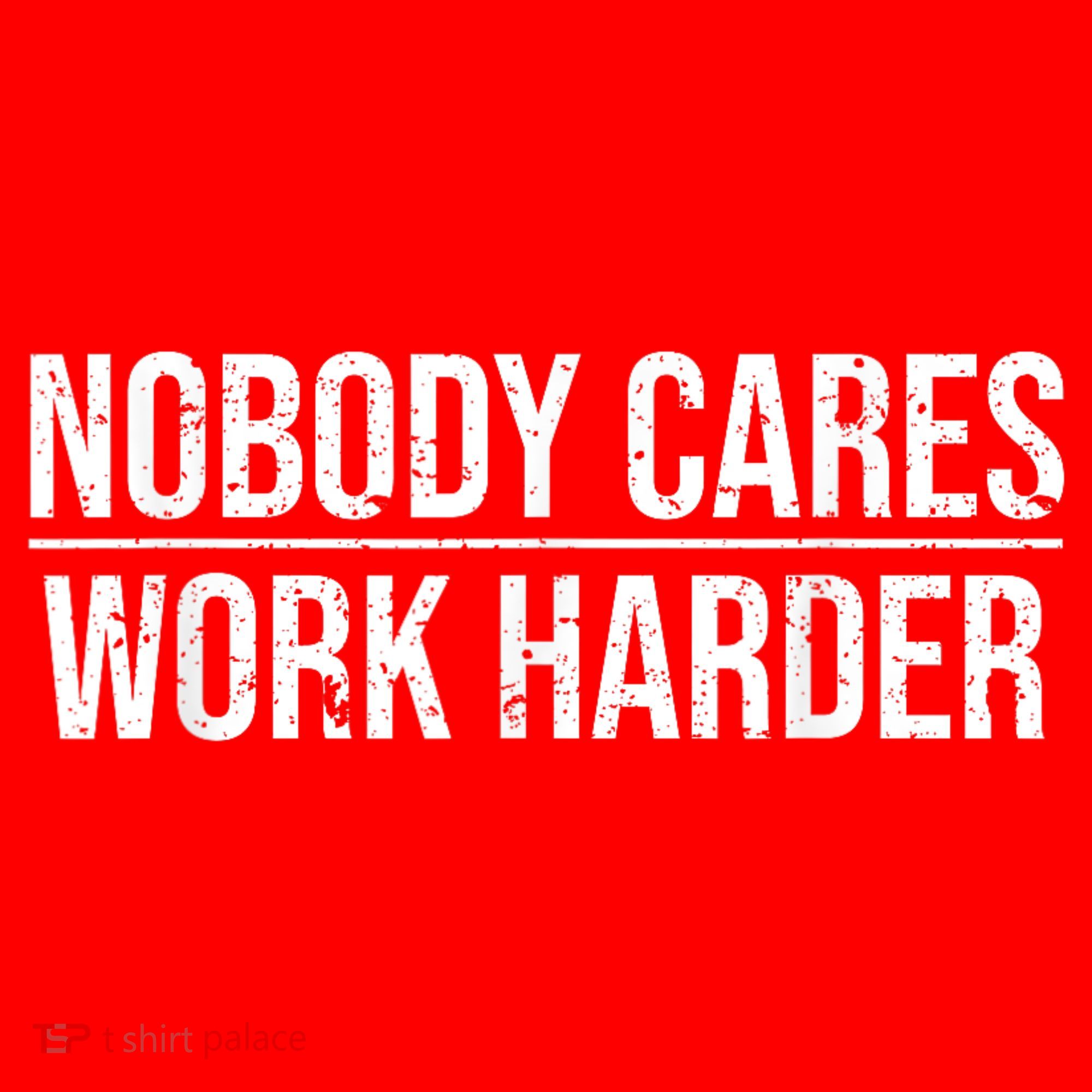 Nobody Cares Work Harder Motivation Quote Santa Hat