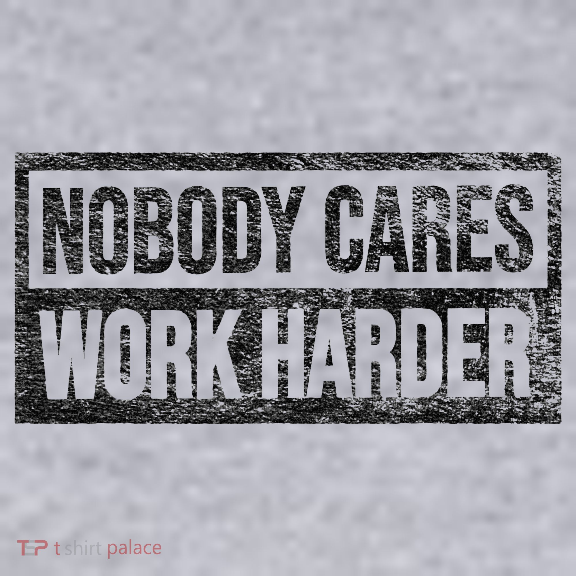 NOBODY CARES WORK HARDER Women's Sweatshirt