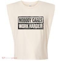 NOBODY CARES WORK HARDER Garment-Dyed Women's Muscle Tee thumb 0