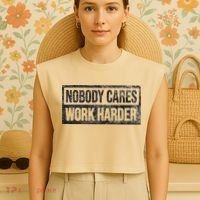 NOBODY CARES WORK HARDER Garment-Dyed Women's Muscle Tee thumb 4