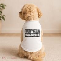 NOBODY CARES WORK HARDER Doggie Tank thumb 2