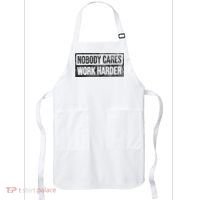 NOBODY CARES WORK HARDER Apron thumb 0