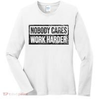 NOBODY CARES WORK HARDER Women's Long Sleeve Shirt thumb 0