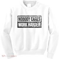 NOBODY CARES WORK HARDER Kids Sweatshirt thumb 0