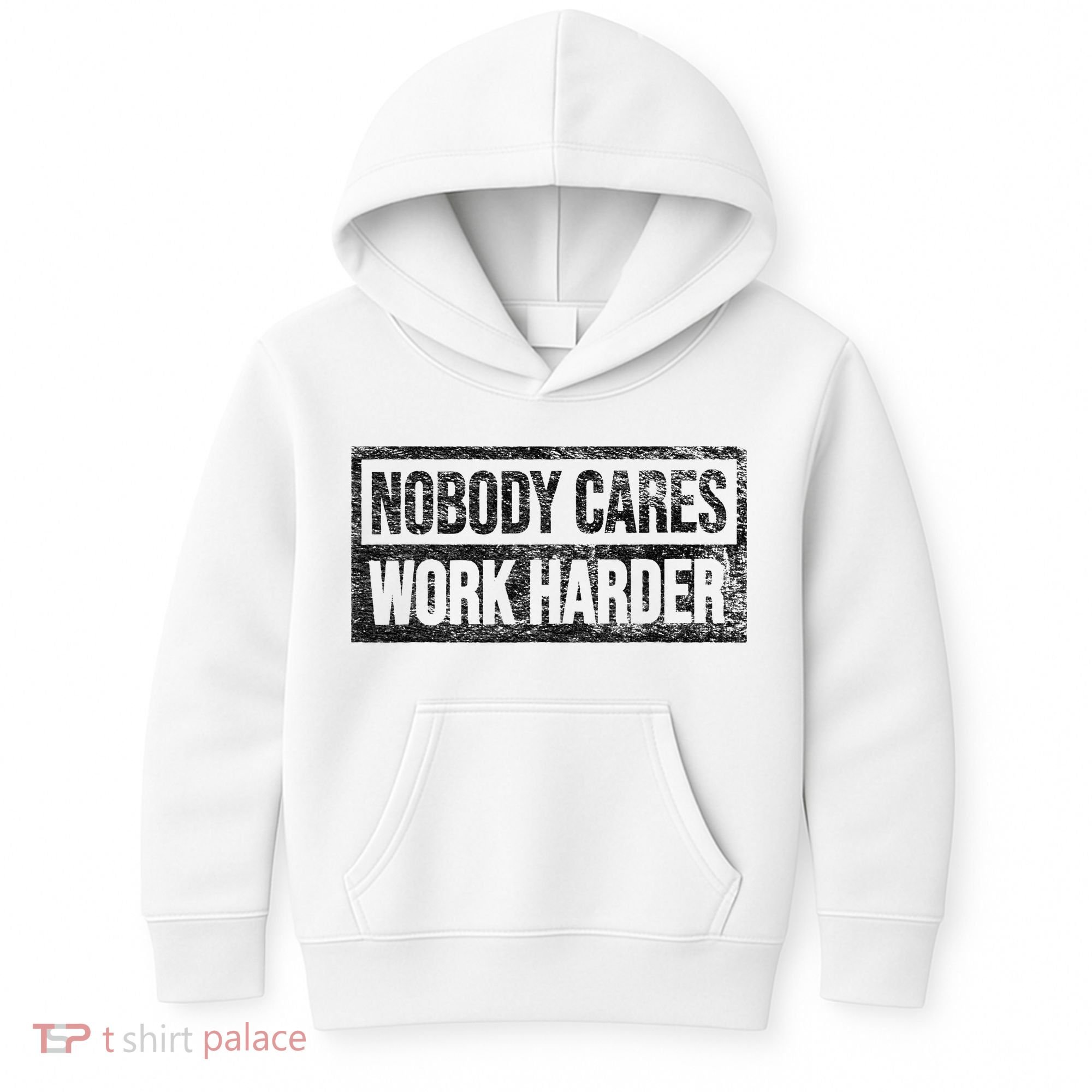 NOBODY CARES WORK HARDER Kids Hoodie