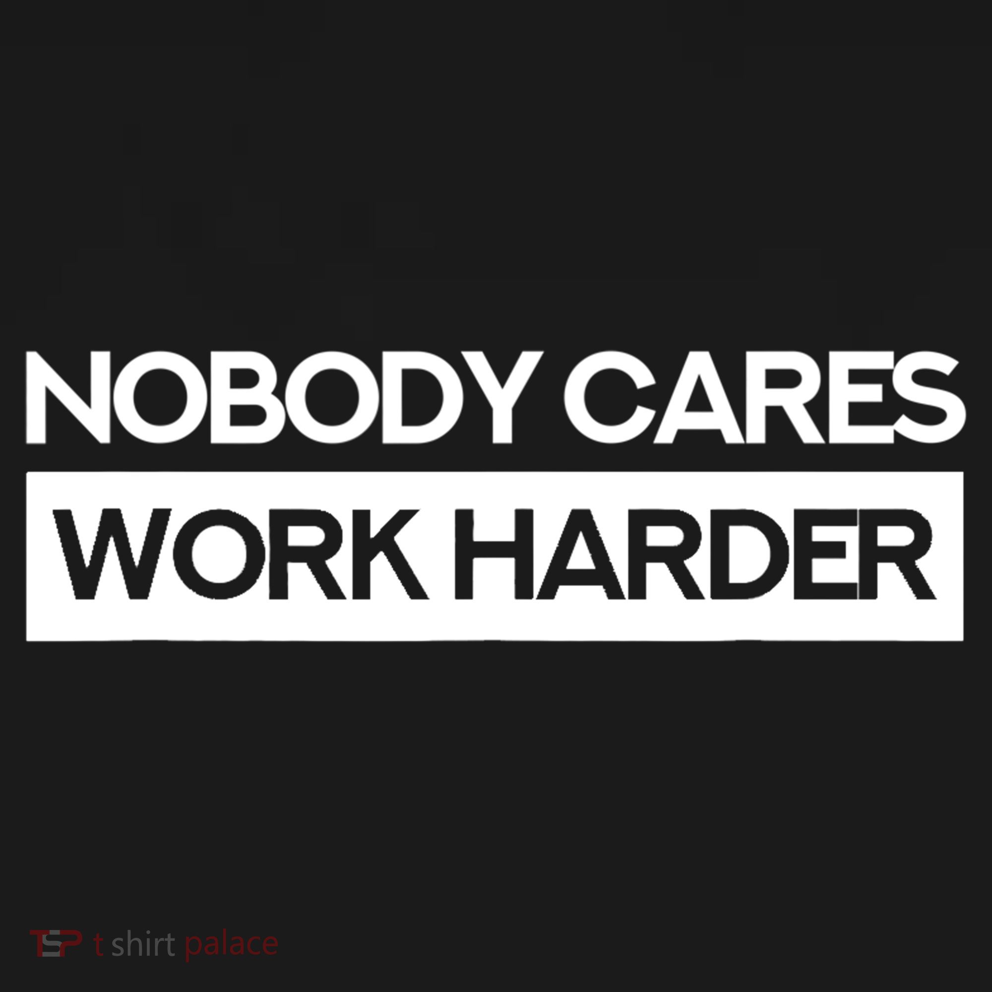 Nobody Cares Work Harder Fitness Workout Gym TShirt Baby Bodysuit